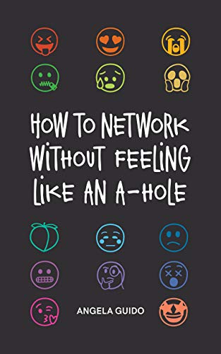 How to Network Without Feeling Like an A-Hole