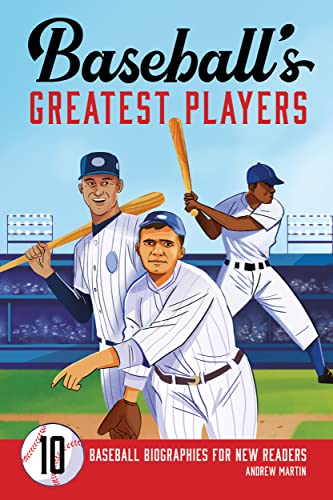 Baseball’s Greatest Players: 10 Baseball Biographies for New Readers
