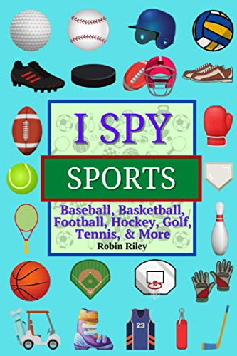I Spy Sports – Baseball, Basketball, Football, Hockey, Golf, Tennis, & More: Fun I Spy Book for Kids Ages 4+ | Great Gift for Boys and Girls